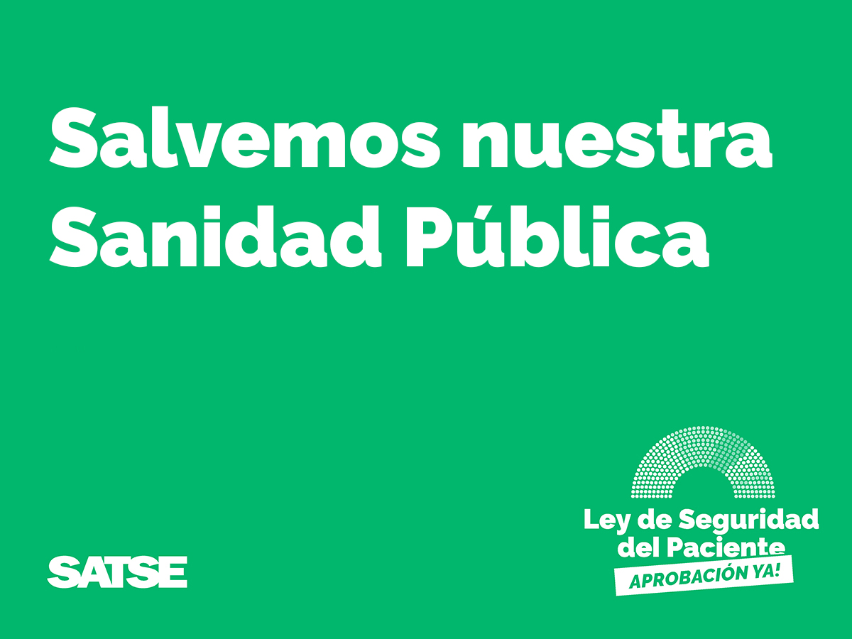 Salvemos nuestra Sanidad Pública: Ley de Seguridad del Paciente, aprobación ya